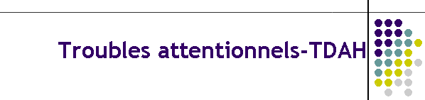 Troubles attentionnels-TDAH
