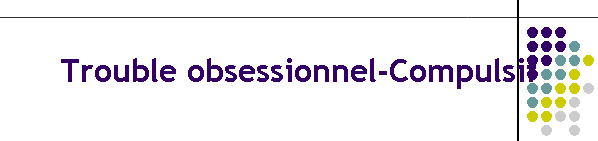 Trouble obsessionnel-Compulsif