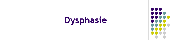 Dysphasie